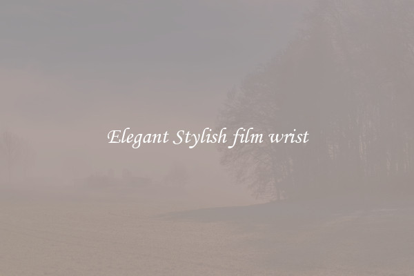 Elegant Stylish film wrist