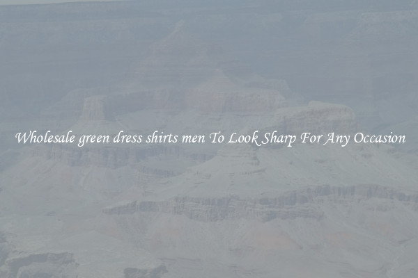 Wholesale green dress shirts men To Look Sharp For Any Occasion