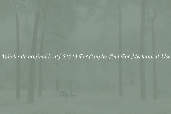 Wholesale original ic atf 54143 For Couples And For Mechanical Use