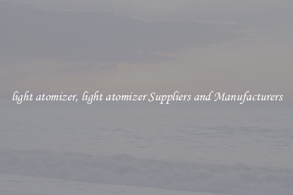 light atomizer, light atomizer Suppliers and Manufacturers