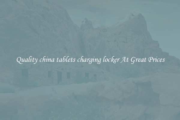 Quality china tablets charging locker At Great Prices