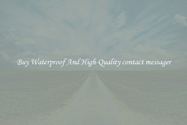 Buy Waterproof And High-Quality contact messager