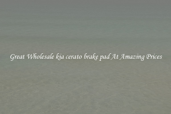 Great Wholesale kia cerato brake pad At Amazing Prices
