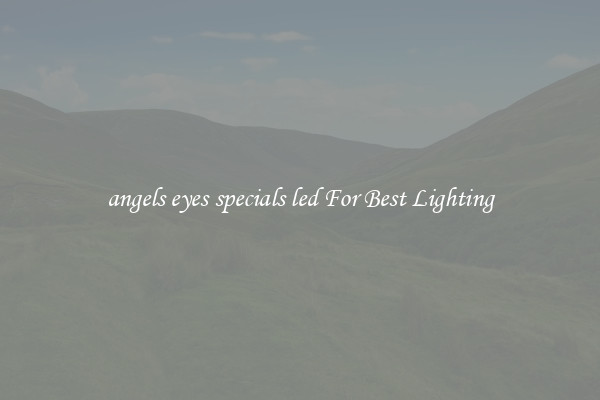 angels eyes specials led For Best Lighting