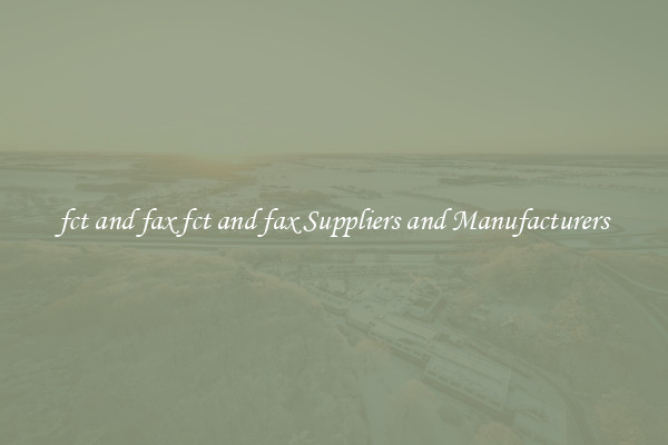 fct and fax fct and fax Suppliers and Manufacturers