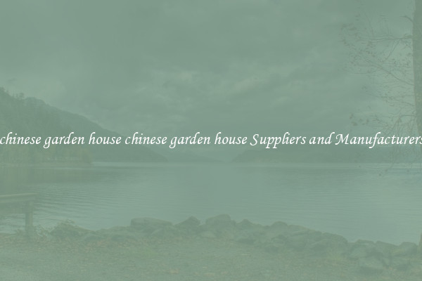 chinese garden house chinese garden house Suppliers and Manufacturers